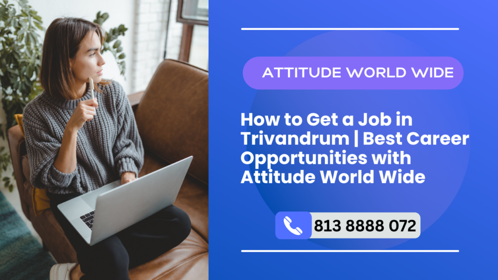 How to Get a Job in Trivandrum